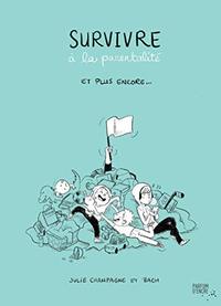 Image de SURVIVRE A LA PARENTALITE ET PLUS ENCORE...