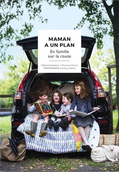 Image de MAMAN A UN PLAN VOL 02 EN FAMILLE SUR LA ROUTE