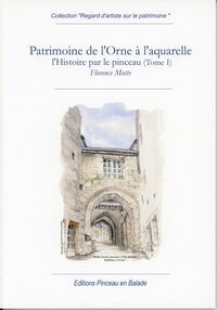 Picture of PATRIMOINE DE L'ORNE À L'AQUARELLE