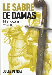 Image de Le sabre de Damas - Hussard - Tome 2