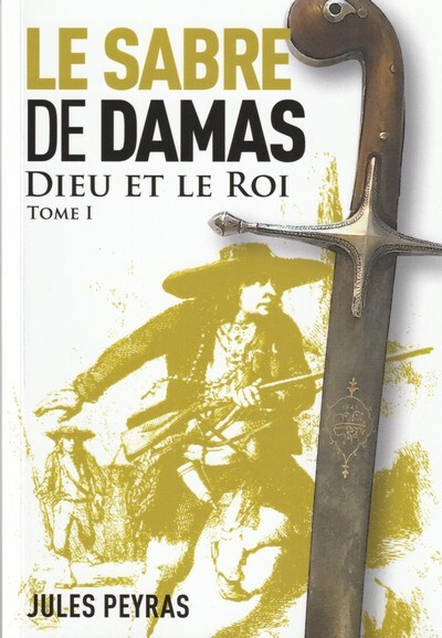 Image de Le Sabre de Damas - Dieu et le Roi - Tome 1
