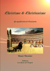Picture of Christisme & Christianisme La mystification de Constantin