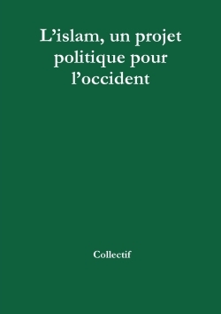 Picture of Lislam, un projet politique pour loccident