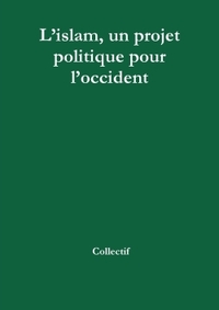 Picture of Lislam, un projet politique pour loccident