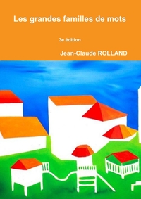 Image de Les grandes familles de mots 3e édition