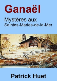 Image de Ganaël, mystères aux Saintes-Maries-de-la-Mer