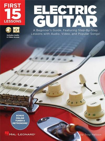 Image de TROY NELSON : FIRST 15 LESSONS - ELECTRIC GUITAR - RECUEIL + ENREGISTREMENT(S) EN LIGNE