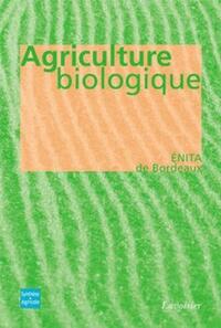 Image de Agriculture biologique : éthique, pratique et résultat
