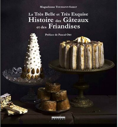 Picture of La très belle et très exquise histoire des gâteaux et des friandises