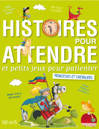 Image de Histoires pour attendre et petits jeux pour patienter avec les princesses et les chevaliers