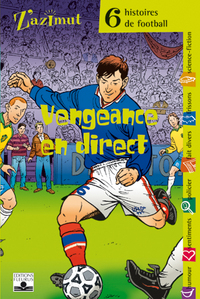 Image de FOOTBALL - VENGEANCE EN DIRECT