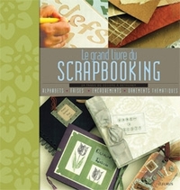 Image de Le grand livre du scrapbooking