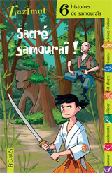 Image de 6 HISTOIRES DE SAMOURAIS : SACRE SAMOURAI !
