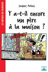 Image de Y A T-IL ENCORE UN PERE A LA MAISON?