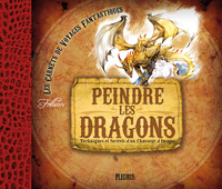 Picture of PEINDRE LES DRAGONS : TECHNIQUES ET SECRETS D'UN CHASSEUR D'IMAGES