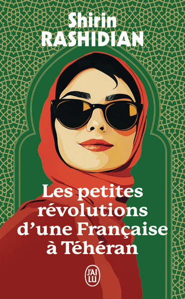 Image de Les Petites Révolutions d'une Française à Téhéran