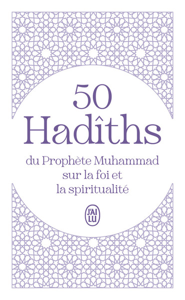 Image de 50 Hadîths du Prophète Muhammad sur la foi et la spiritualité