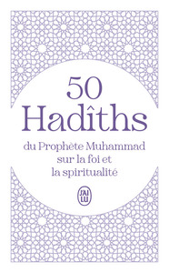 Image de 50 Hadîths du Prophète Muhammad sur la foi et la spiritualité