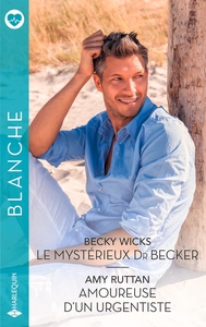 Picture of Le mystérieux Dr Becker - Amoureuse d'un urgentiste