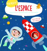 Image de Pourquoi ? L'Espace - Questions et réponses pour les tout-petits