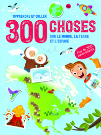 Image de 300 choses sur Le Monde, la Terre et L'Espace - Apprendre et coller