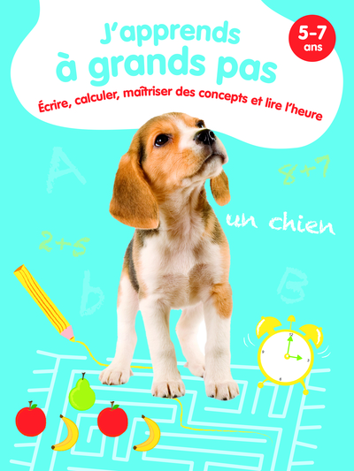 Image de Ecrire, calculer, maîtriser des concepts et lire l'heure - J'apprends à grands pas