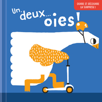 Picture of Un, deux…oies ! Ouvre et découvre la surprise !