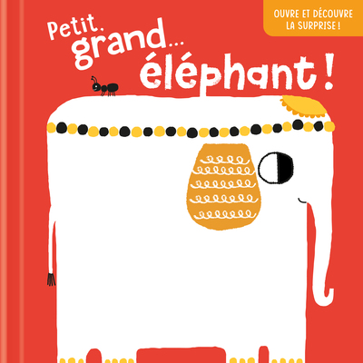 Picture of Petit, grand…éléphant ! Ouvre et découvre la surprise !