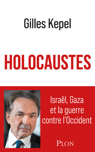 Image de Holocaustes. Israël, Gaza et la guerre contre l'Occident