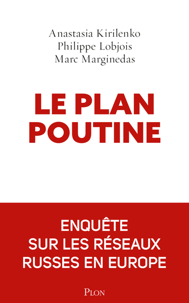 Picture of Le Plan Poutine - Enquête sur les réseaux russes en Europe
