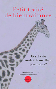 Picture of Petit traité de bientraitance. Et si la vie voulait le meilleur pour nous ?