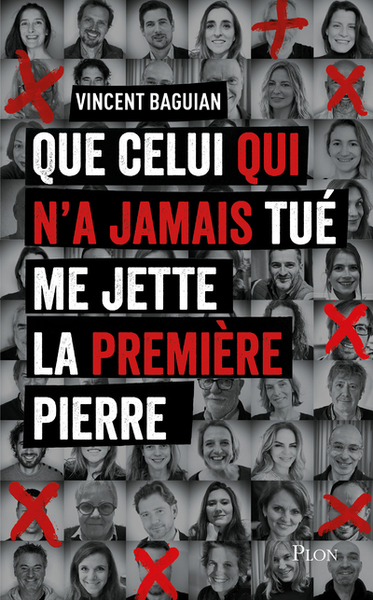Image de Que celui qui n'a jamais tué me jette la première pierre