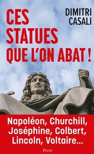 Picture of Ces statues que l'on abat ! - Révélations sur les plans secrets du wokisme