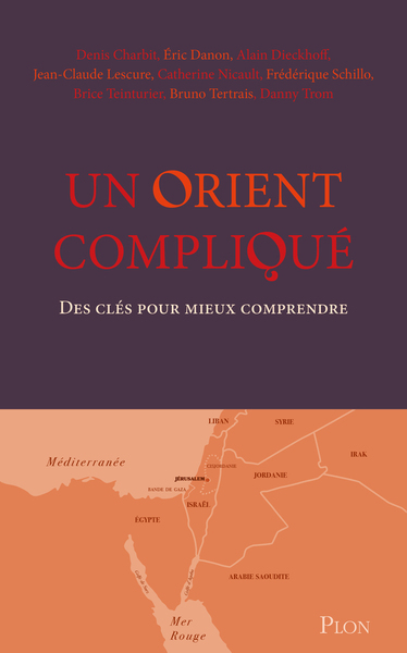 Image de Un Orient compliqué - Des clés pour mieux comprendre