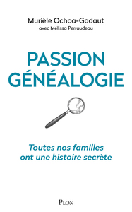 Image de Passion généalogie - Toutes nos familles ont une histoire secrète