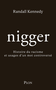 Picture of Nigger - Histoire du racisme et usages d'un mot controversé