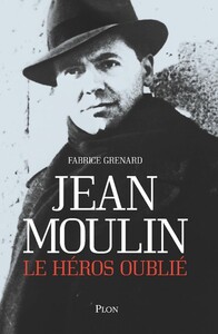 Picture of Jean Moulin, le héros oublié