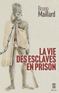 Image de La vie des esclaves en prison