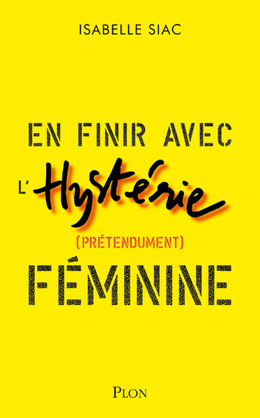 Picture of En finir avec l'hystérie (prétendument) féminine