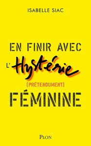 Picture of En finir avec l'hystérie (prétendument) féminine