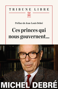 Image de CES PRINCES QUI NOUS GOUVERNENT