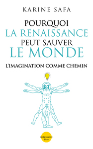 Image de Pourquoi la Renaissance peut sauver le monde - L'imagination comme chemin