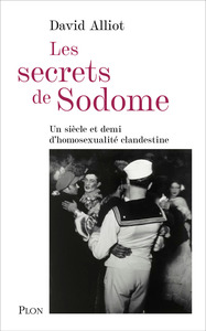 Picture of Les secrets de Sodome - Un siècle et demi d'homosexualité clandestine