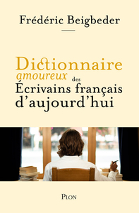 Picture of Dictionnaire amoureux des écrivains français d'aujourd'hui