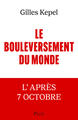 Image de Le Bouleversement du monde - L'après 7 Octobre