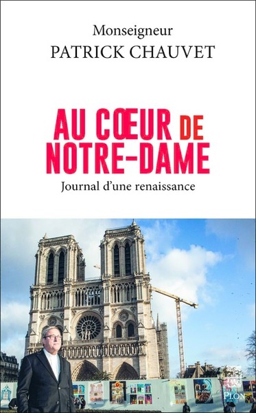 Image de Au coeur de Notre-Dame - Journal d'une renaissance