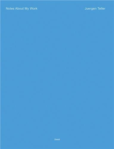 Picture of Juergen Teller Notes About My Work /anglais