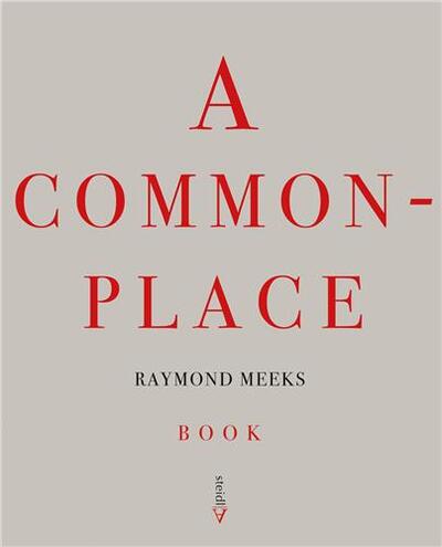 Picture of Raymond Meeks A Commonplace Book /anglais