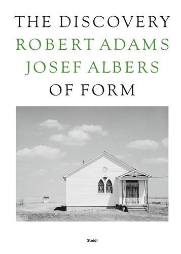 Image de Robert Adams Josef Albers : The Discovery of Form /anglais/allemand