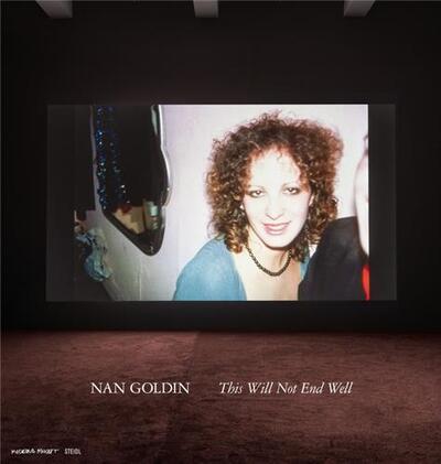 Image de Nan Goldin This Will Not End Well /anglais